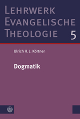 Dogmatik -  Ulrich H. J. Körtner