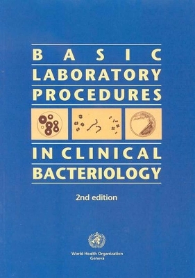 Basic Laboratory Procedures in Clinical Bacteriology - K. Engbaek, C. Heuck, P. Piot, P. Rohner, J. Vandepitte