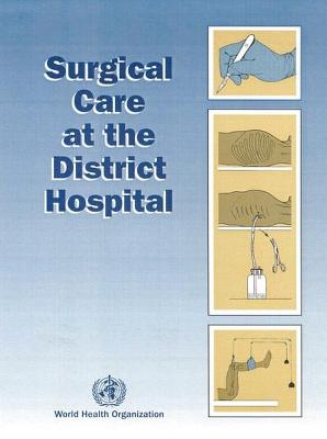 Surgical Care at the District Hospital -  World Health Organization