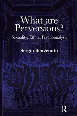 What are Perversions? - Sergio Benvenuto