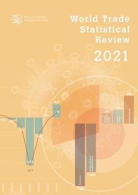 World Trade Statistical Review 2021 - Wto Secretariat