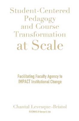 Student-Centered Pedagogy and Course Transformation at Scale - Chantal Levesque-Bristol