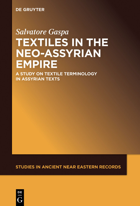 Textiles in the Neo-Assyrian Empire -  Salvatore Gaspa