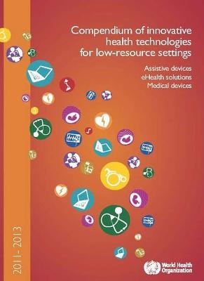 Compendium of Innovative Health Technologies for Low-resource Settings -  World Health Organization