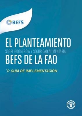 El planteamiento BEFS de la FAO -  Food and Agriculture Organization of the United Nations