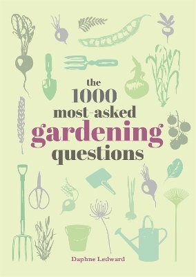 The 1000 Most-Asked Gardening Questions - Daphne Ledward