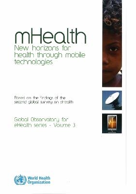 Mhealth: New Horizons for Health Through Mobile Technologies -  World Health Organization