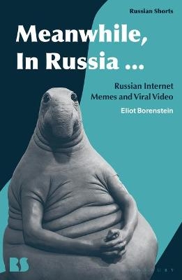 Meanwhile, in Russia... - Professor Eliot Borenstein