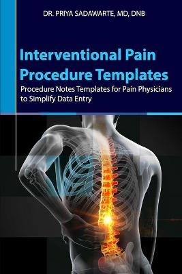 Interventional Pain Procedure Templates - Priya Sadawarte