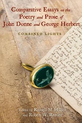 Comparative Essays on the Poetry and Prose of John Donne and George Herbert - 