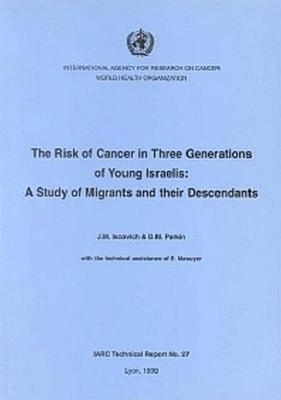 The Risk of Cancer in Three Generations of Young Israelis - J.M. Iscovich