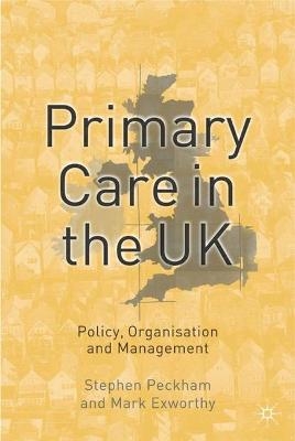 Primary Care in the UK - al Peckham Stephen et