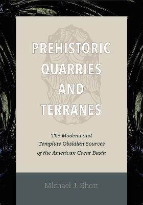 Prehistoric Quarries and Terranes - Michael J. Shott