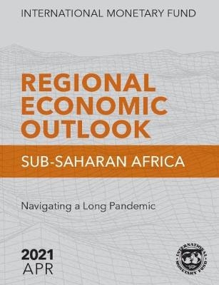 Regional Economic Outlook, April 2021, Sub-Saharan Africa -  International Monetary Fund
