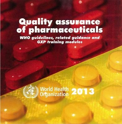Quality assurance of pharmaceuticals -  World Health Organization: WHO's Expert Committee on Specifications for Pharmaceutical Preparations
