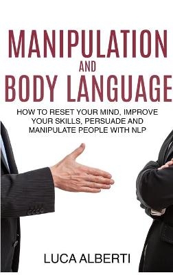 Manipulation and Body Language - Luca Alberti