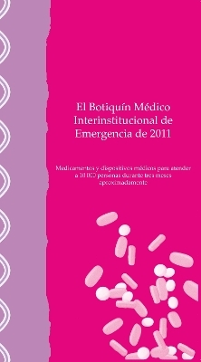 El Botiqu�n M�dico Interinstitucional de Emergencia de 2011 -  World Health Organization