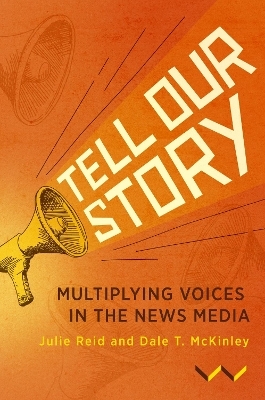 Tell Our Story - Julie Reid, Dale T McKinley