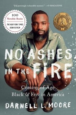 No Ashes in the Fire - Darnell L Moore