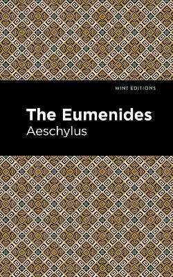 The Eumenidies -  Aeschelus