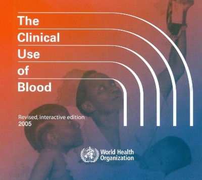 Clinical Use of Blood -  World Health Organization