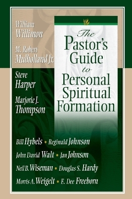 The Pastor's Guide to Personal Spiritual Formation - Various authors