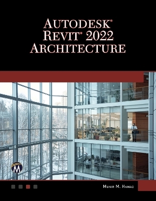 Autodesk® REVIT® 2022 Architecture - Munir Hamad