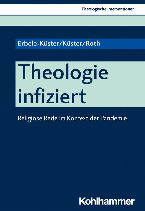 Theologie infiziert - Dorothea Erbele-Küster, Volker Küster, Michael Roth