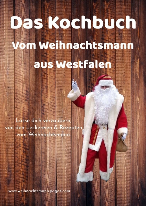 Das Kochbuch vom Weihnachtsmann aus Westfalen - Dirk Wellmann