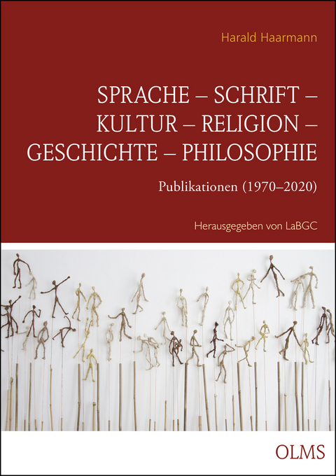 Sprache – Schrift – Kultur – Religion – Geschichte – Philosophie - Harald Haarmann