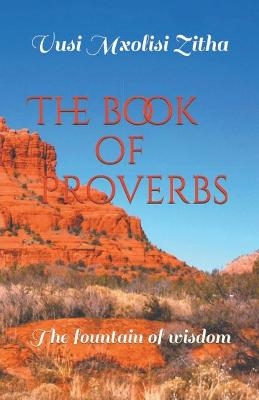 The Book of Proverbs - Vusi Mxolisi Zitha