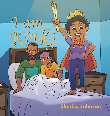 I Am King - Sherica Johnson