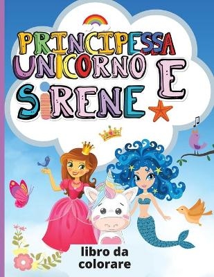 Unicorno, Principessa e Sirene - Feeny Nancy