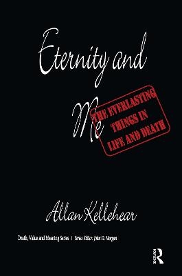 Eternity and Me - Allan Kellehear