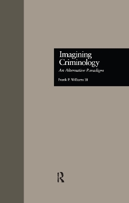 Imagining Criminology - Frank P. Williams 3rd