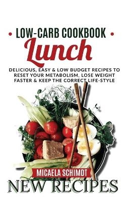 Low-Carb Cookbook-Lunch - Micaela Schimdt