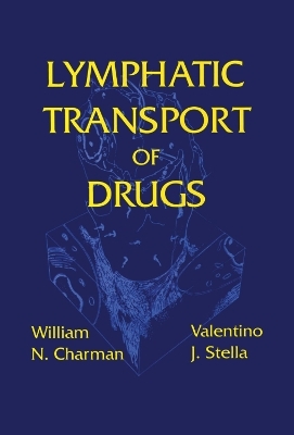 Lymphatic Transport of Drugs - William N. Charman, Valentino J. Stella