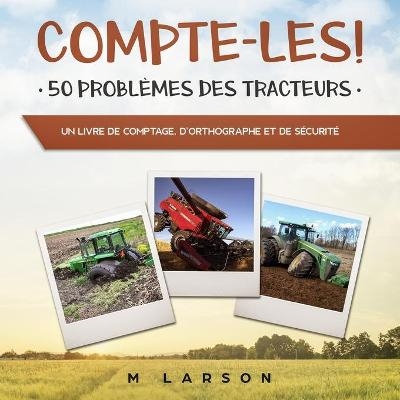 Compte-les ! 50 Problèmes des Tracteurs - M Larson