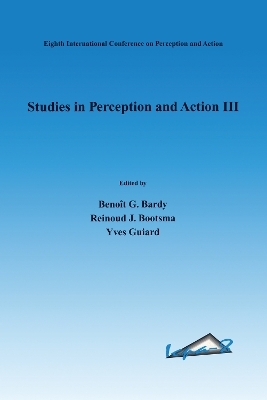 Studies in Perception and Action III - 