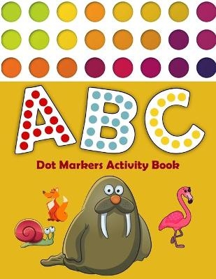 Dot Markers Activity Book ABC - The House Of Colors