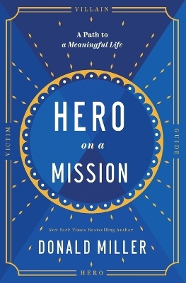 Hero on a Mission - Donald Miller