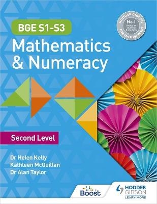 BGE S1–S3 Mathematics & Numeracy: Second Level - Dr Helen Kelly, Kate McQuillan, Dr Alan Taylor