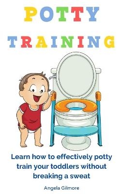 Potty Training - Angela Gilmore