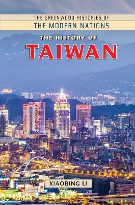 The History of Taiwan - Xiaobing Li