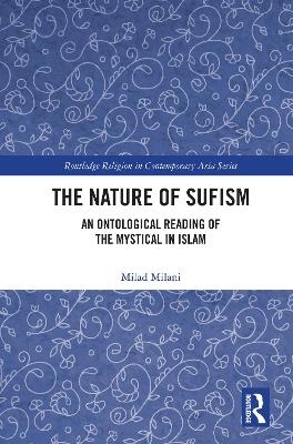 The Nature of Sufism - Milad Milani