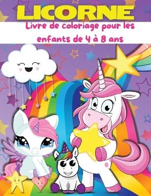 Livre de coloriage de licornes pour les enfants de 4 � 8 ans - Clare- Anne T Trivett