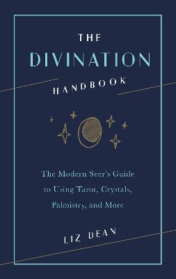 The Divination Handbook - Liz Dean