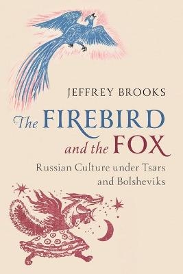 The Firebird and the Fox - Jeffrey Brooks