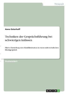 Techniken der GesprÃ¤chsfÃ¼hrung bei schwierigen AnlÃ¤ssen - Anne Osterhoff