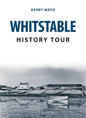 Whitstable History Tour - Kerry Mayo